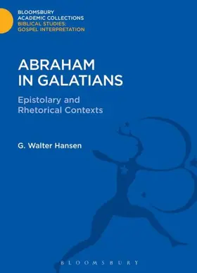 Abraham in Galatians: Epistolary and Rhetorical Contexts