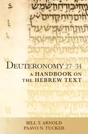 Deuteronomy 27–34: A Handbook on the Hebrew Text
