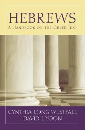 Hebrews: A Handbook on the Greek Text