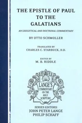 The Epistle of Paul to the Galatians: An Exegetical and Doctrinal Commentary 