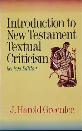 Introduction to New Testament Textual Criticism: Revised Edition