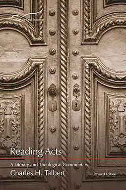 Reading Acts: A Literary and Theological Commentary