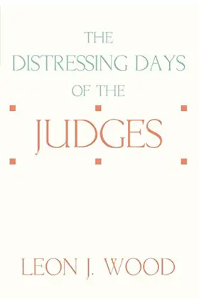 The Distressing Days of the Judges