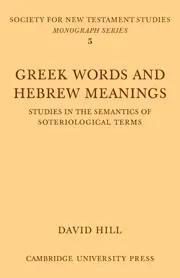 Greek Words & Hebrew Meanings: Studies in the Semantics of Soteriological Terms