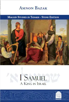 I Samuel: A King in Israel