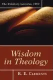 Wisdom in Theology (Didsbury Lectures)