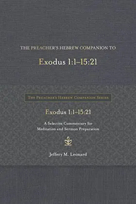The Preacher's Hebrew Companion to Exodus 1:1–15:21