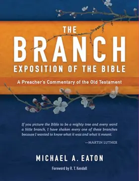 The Branch Exposition of the Bible, Volume 2: A Preacher’s Commentary of the Old Testament