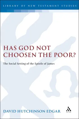 Has God Not Chosen the Poor? The Social Setting of the Epistle of James