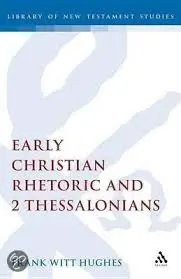 Early Christian Rhetoric and 2 Thessalonians