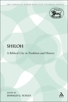 Shiloh: A Biblical City in Tradition and History