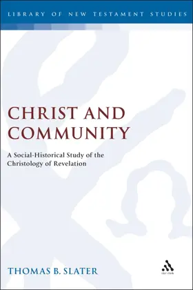 Christ and Community: A Socio-Historical Study of the Christology of Revelation