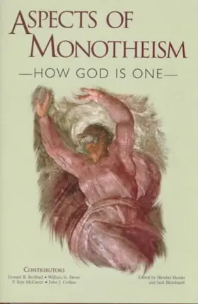 Aspects of Monotheism: How God Is One : Symposium at the Smithsonian Institution, October 19, 1996