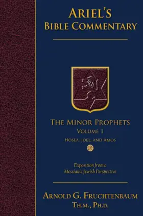 The Minor Prophets – Vol. 1: Hosea, Joel and Amos