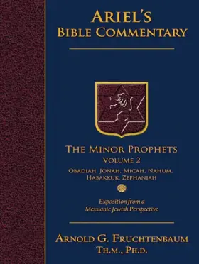 The Minor Prophets – Vol. 2: Obadiah, Jonah, Micah, Nahum, Habakkuk, and Zephaniah