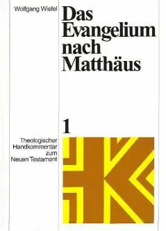 Das Evangelium nach Matthäus (Theologischer Handkommentar zum Neuen Testament | ThHK)