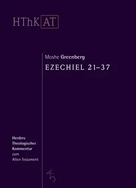 Ezechiel 21-37 (Herders Theologischer Kommentar zum Alten Testament | HThKAT)