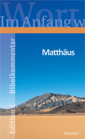 Matthäus-Evangelium (Edition C Bibelkommentar: Neues Testament)