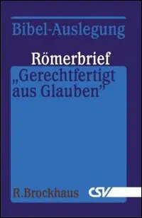 Gerechtfertigt aus Glauben: Römerbrief