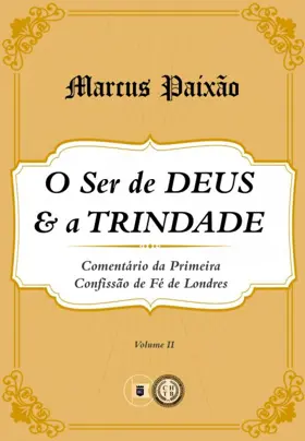 O Ser de Deus e a Trindade (Comentário da 1CFL – Volume II)
