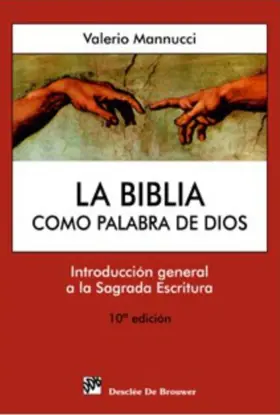 La Biblia como Palabra de Dios: Introducción general a la Sagrada Escritura