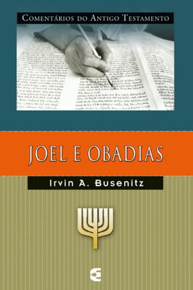 Comentários do Antigo Testamento: Joel e Obadias