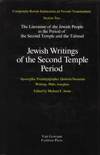 The Literature of the Jewish People in the Period of the Second Temple and the Talmud: Volume 2: Jewish Writings of the Second Temple Period: Apocrypha, Pseudepigrapha, Qumran Sectarian Writings, Philo, Josephus