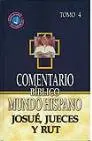 Comentario Bíblico Mundo Hispano Tomo 4: Josué, Jueces y Rut