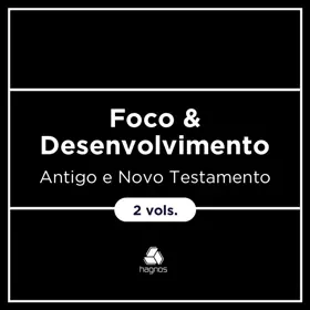 Coleção Foco & Desenvolvimento - Antigo e Novo Testamento