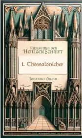 Der erste Brief an die Thessalonicher (Calvins Auslegung der Heiligen Schrift)