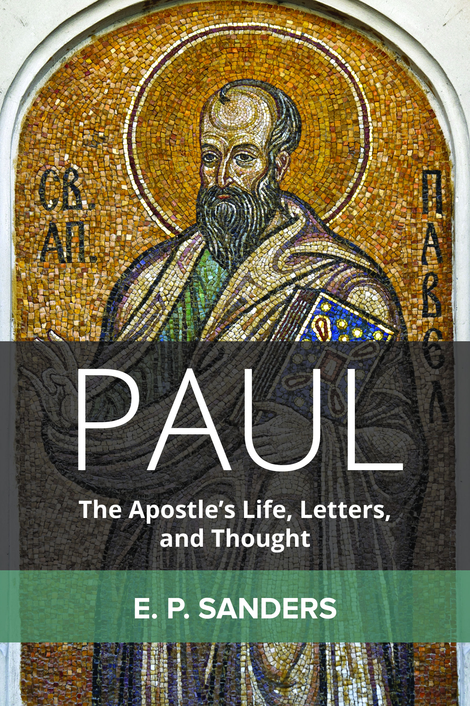 Paul: The Apostle's Life, Letters, And Thought By Ernest P. Sanders ...