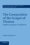 The Composition of the Gospel of Thomas: Original Language and Influences 