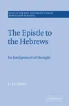 The Epistle to the Hebrews: Its Background of Thought