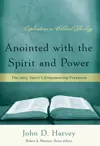 Anointed with the Spirit and Power: The Holy Spirit's Empowering Presence