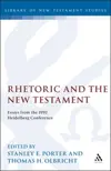 Rhetoric and the New Testament: Essays from the 1992 Heidelberg Conference