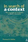 In Search of a Context: The Function of Scripture in Mark's Narrative