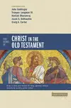 Five Views on Christ in the Old Testament: Genre, Authorial Intent, and the Nature of Scripture