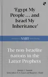 Egypt My People ... and Israel My Inheritance: The Non-Israelite Nations in the Latter Prophets