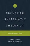 Reformed Systematic Theology, Volume 1: Revelation and God