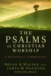 The Psalms as Christian: An Historical Commentary
