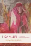 1 Samuel: A Conceptual Feminist Interpretation