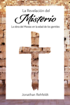 La Revelación del Misterio: La obra del Mesías en la edad de los gentiles