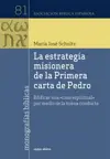 La estrategia misionera de la Primera carta de Pedro: Edificar una “casa espiritual” por medio de la buena conducta