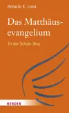 Das Matthäusevangelium: In der Schule Jesu