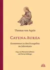 Catena Aurea: Kommentar zu den Evangelien im Jahreskreis