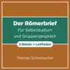 Der Römerbrief: Für Selbststudium und Gruppengespräch (2 Bände + Begleitheft)