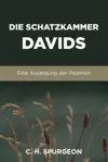 Die Schatzkammer Davids: Eine Auslegung der Psalmen