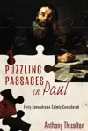 Puzzling Passages in Paul: Forty Conundrums Calmly Considered