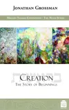 Creation: The Story of Beginnings