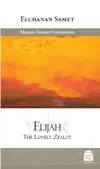 Elijah: The Lonely Zealot